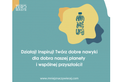 Mniej Znaczy Więcej - nowa akcja edukacyjna Polskiego Stowarzyszenia Zero Waste.